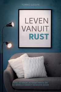 Leven vanuit rust