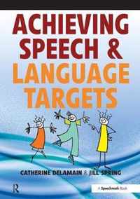 Achieving Speech and Language Targets