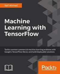 Machine Learning with TensorFlow 1.x