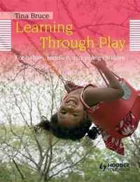 Learning Through Play, 2nd Edition For Babies, Toddlers and Young Children