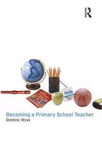 Becoming a Primary School Teacher