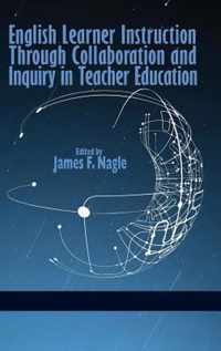 English Learner Instruction Through Collaboration and Inquiry in Teacher Education