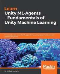 Learn Unity ML-Agents - Fundamentals of Unity Machine Learning