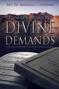 Getting Comfortable With Divine Demands