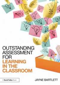 Outstanding Assessment for Learning in the Classroom