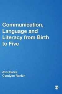 Communication, Language and Literacy from Birth to Five