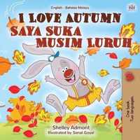 I Love Autumn (English Malay Bilingual Book for Children)