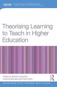 Theorising Learning to Teach in Higher Education