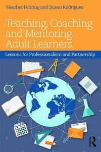 Teaching, Coaching and Mentoring Adult Learners