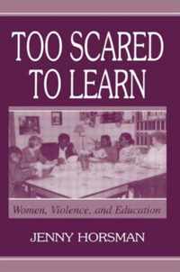 Too Scared To Learn