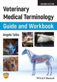 Veterinary Medical Terminology Guide and Workbook