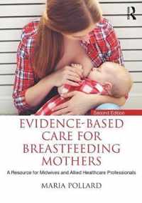 Evidence-Based Care for Breastfeeding Mothers