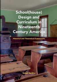 School(house) Design and Curriculum in Nineteenth Century America