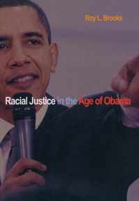 Racial Justice in the Age of Obama