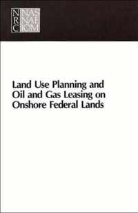 Land Use Planning and Oil and Gas Leasing on Onshore Federal Lands