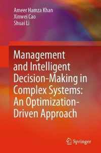 Management and Intelligent Decision Making in Complex Systems An Optimization D
