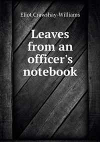 Leaves from an officer's notebook