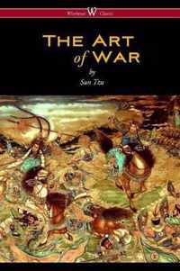 The Art of War (Wisehouse Classics Edition)