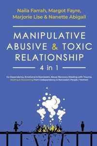 Manipulative, Abusive & Toxic Relationship, 4 in 1