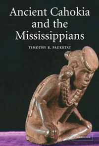 Ancient Cahokia and the Mississippians