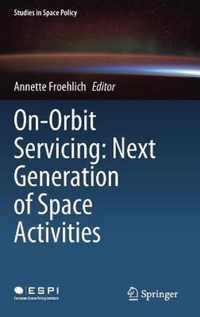 On Orbit Servicing Next Generation of Space Activities