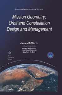 Mission Geometry; Orbit and Constellation Design and Management