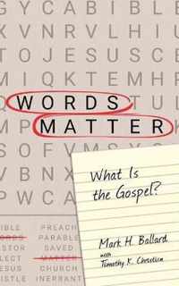 Words Matter: What Is the Gospel?