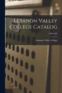 Lebanon Valley College Catalog; 1899-1900