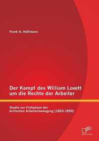 Der Kampf des William Lovett um die Rechte der Arbeiter