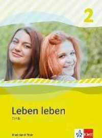 Leben leben 2 - Neubearbeitung. Ethik - Ausgabe für Rheinland-Pfalz. Schülerbuch 7.-8. Klasse