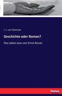 Geschichte oder Roman?