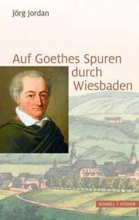 Auf Goethes Spuren Durch Wiesbaden