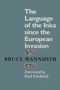 The Language of the Inka Since the European Invasion