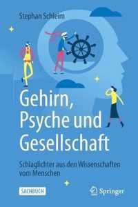 Gehirn Psyche und Gesellschaft