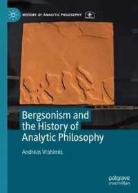 Bergsonism and the History of Analytic Philosophy