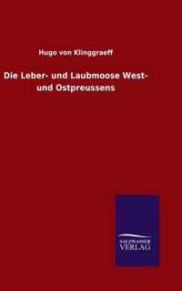 Die Leber- und Laubmoose West- und Ostpreussens