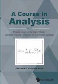 Course In Analysis, A - Vol. Iii: Measure And Integration Theory, Complex-valued Functions Of A Complex Variable