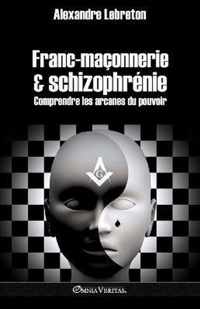 Franc-maconnerie et schizophrenie