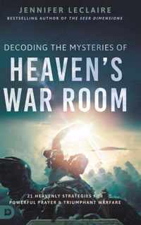 Decoding the Mysteries of Heaven's War Room