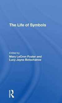 The Life Of Symbols