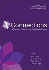 Connections: A Lectionary Commentary for Preaching and Worship