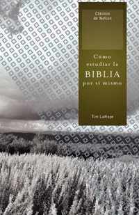 Como Estudiar la Biblia Por Si Mismo = How to Study the Bible for Yourself