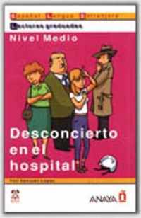 Lecturas Graduadas - Intermedio: Desconcierto en el hospital