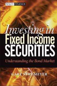 Investing in Fixed Income Securities