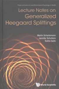 Lecture Notes On Generalized Heegaard Splittings