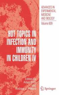 Hot Topics in Infection and Immunity in Children IV