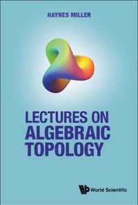 Lectures On Algebraic Topology