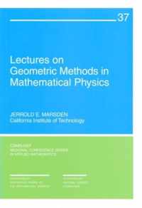 Lectures on Geometric Methods in Mathematical Physics