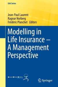 Modelling in Life Insurance A Management Perspective