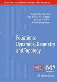 Foliations: Dynamics, Geometry And Topology